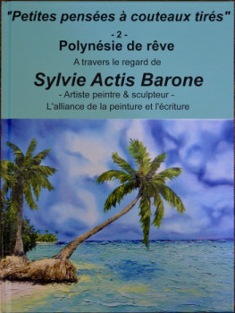 Named contemporary work « L2 - Polynésie de rêve », Made by SYLVIE ACTIS BARONE