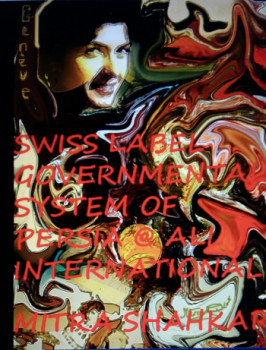 Named contemporary work « Swiss Label Governmental System Of Persia At All International. 2 », Made by MITRA SHAHKAR