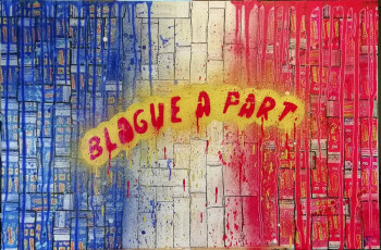 Named contemporary work « BLAGUE À PART », Made by FF