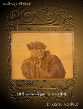 Named contemporary work « Old man from Sumadia », Made by RAKIC DUSAN