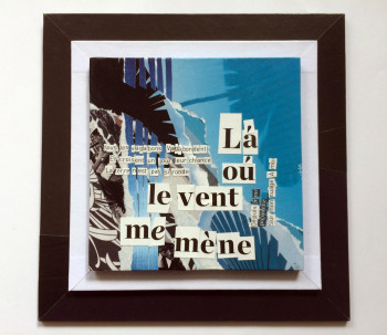 Named contemporary work « Là où le vent me mène 1 », Made by BALDISSERRI VéRONIQUE