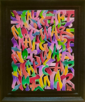 Named contemporary work « Make art not war », Made by MORS